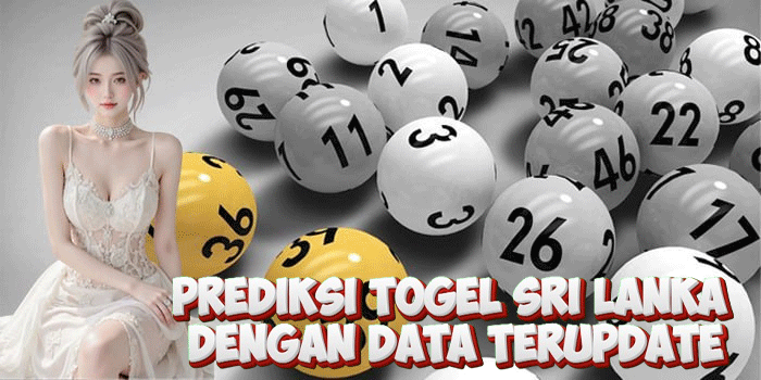 Prediksi Togel Sri Lanka Dengan Data Terupdate