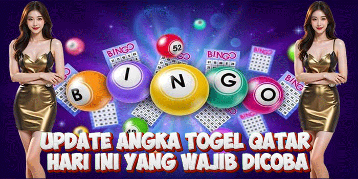 Update Angka Togel Qatar Hari Ini Yang Wajib Dicoba